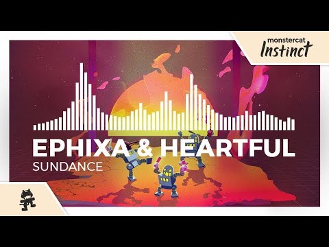 Ephixa & Heartful - Sundance [Monstercat Release]