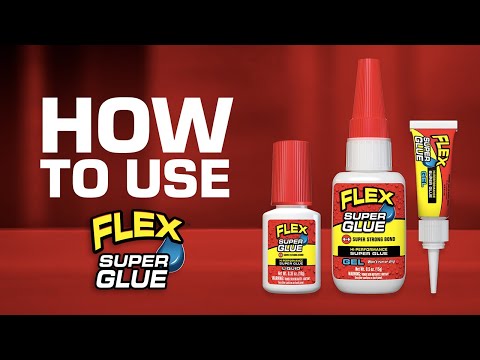 How-To: USE Flex Super Glue