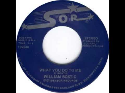 William Bostic - What You Do To Me