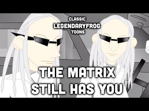 The Matrix Still Has You  (Classic LF Collab)