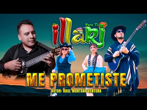 ME PROMETISTE - ILLARI ft. RAUL MONTAÑO / PRIMICIA 2024
