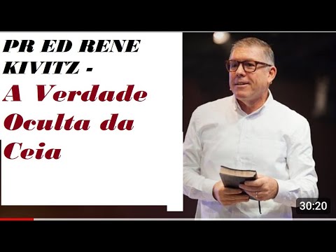 A Verdade Oculta da Ceia: Ed René Kivitz Revela o Que Ninguém Quer Ouvir -PR. ED RENE KIVITZ