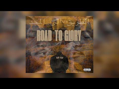 Ar-Ab - Road To Glory (New Official Album Visualizer) Ft. Dark Lo