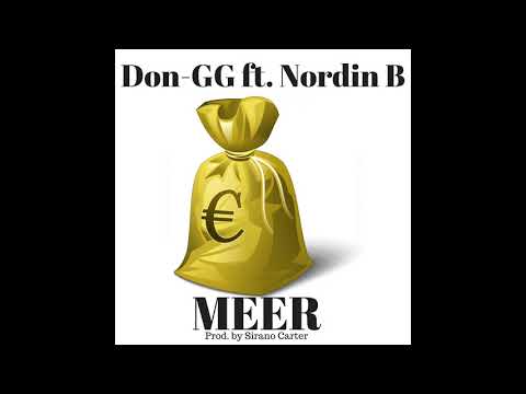 Don-GG ft. Nordin B - Meer (Prod. by Sirano Carter) [Official Audio]