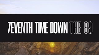 7eventh Time Down - The 99 (Official Lyric Video)