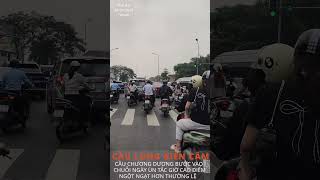 Dồn cầu Chương Dương #mylife #hanoi #giaothong