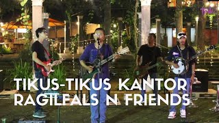 Download lagu TIKUS-TIKUS KANTOR - RAGILFALS n FRIENDS ( COVER ) |TAMANSARI LIPPO KARAWACI |LIVE TIKTOK TMK STUDIO mp3
