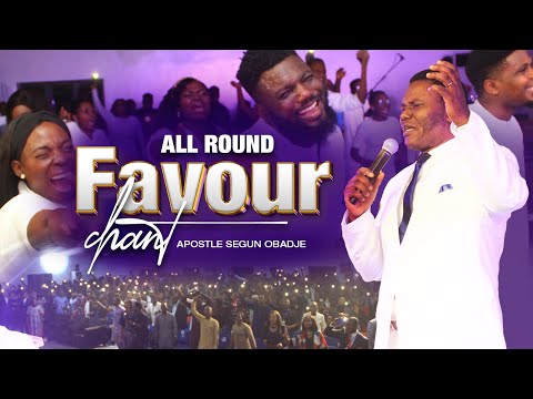 🎶 29 MINUTES OF POWERFUL FAVOUR CHANTS || Apostle Segun Obadje | DOSSOM 2025