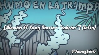 &quot;CABRÓN&quot; Alemán Ft Yung Sarria (LETRA-LYRICS) (humo en la trampa) 2019