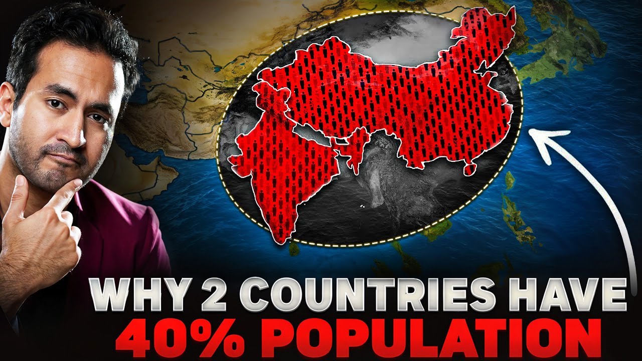 Why 40% WORLD POPULATION Lives in Only 2 Countries