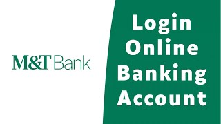 How to Login MandT Online Banking | Sign On mtb.com - M&T Bank