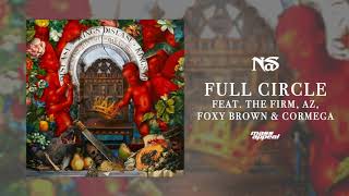 Nas &quot;Full Circle&quot; feat. The Firm, AZ, Foxy Brown, &amp; Cormega (Official Audio)