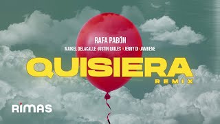 Quisiera Remix - Rafa Pabön x Maikel DelaCalle x Justin Quiles ft Jerry Di x Jambene
