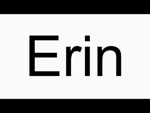How to pronounce Erin