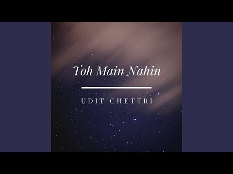 Toh Main Nahin