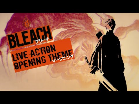 【ブリーチ】BLEACH Live Action Movie「OPENING THEME」