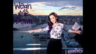 Weigh Me Down- Katy Perry (+ download)