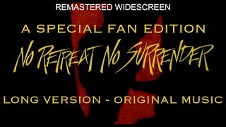 No Retreat No Surrender LONG VERSION ORIGINAL MUSIC fan edition
