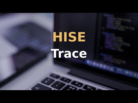 HISE how to use the trace command