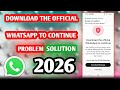 Download The Official Whatsapp To Continue Problem Solve 2026