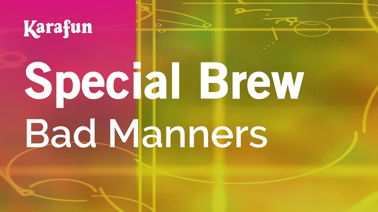 Special Brew - Bad Manners | Karaoke Version | KaraFun