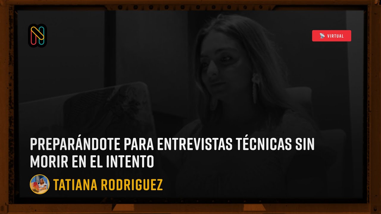 Preparándote para entrevistas técnicas sin morir en el intento