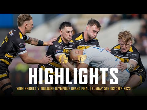 HIGHLIGHTS | York Knights 8 - 10 Toulouse Olympique | Betfred Championship Grand Final