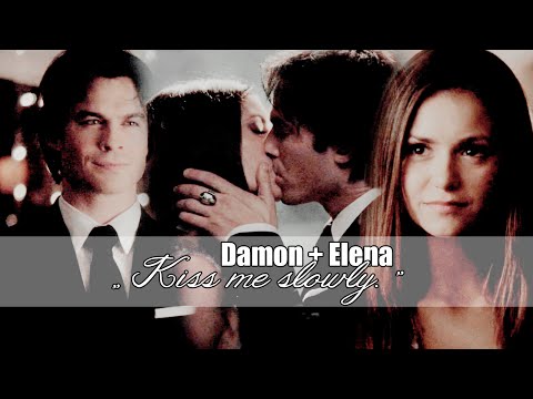 Damon + Elena | Kiss me slowly.