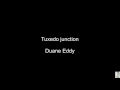 Tuxedo junction (Duane Eddy)