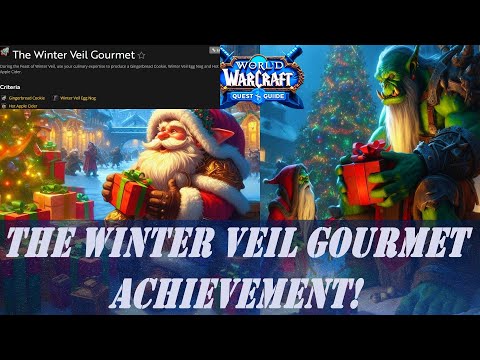 The Winter Veil Gourmet Wow Achievement | Gingerbread Cookie | Winter Veil Egg Nog | Hot Apple Cider