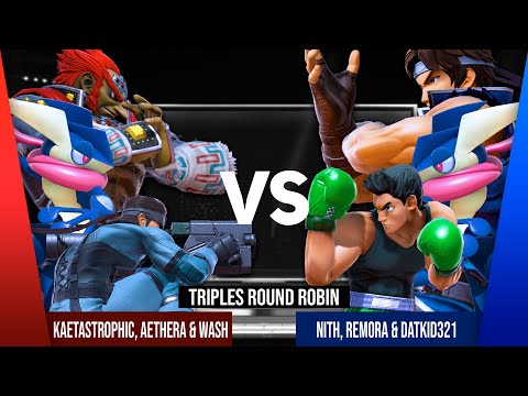 Kaetastrophic, Aethera & Wash vs Nith, remora & DatKid321 - Smash Ultimate Triples Round Robin
