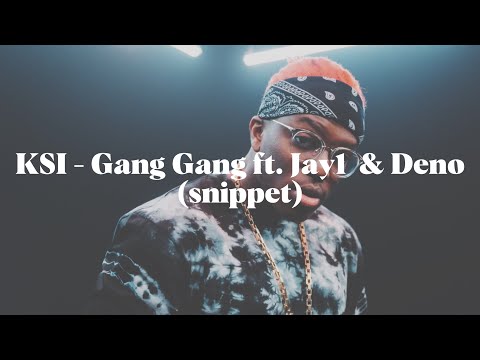 KSI - Gang Gang ft. Jay1 & Deno(snippet)