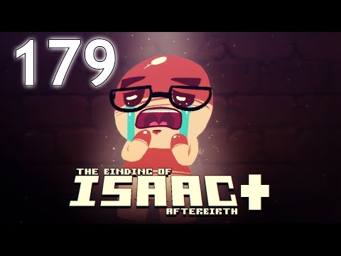 The Binding of Isaac: AFTERBIRTH+ - Northernlion Plays - Episode 179 [Dyson]