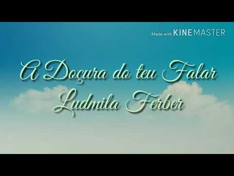 A Doçura do Teu Falar - Ludmila Ferber - Voz - Legendado