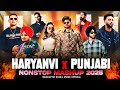 Haryanvi X Punjabi Nonstop Mashup 2025 Shubh X Sidhu X Karan Aujla Dhanda Nonstop Jukebox