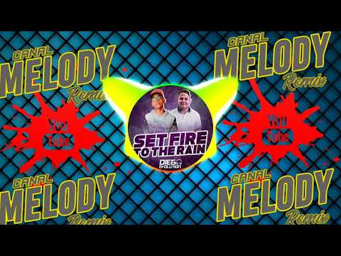 Dj Diego Evolution Feat. Dj Sebastian - Set Fire To The Rain (Exclusiva) Melody 2020