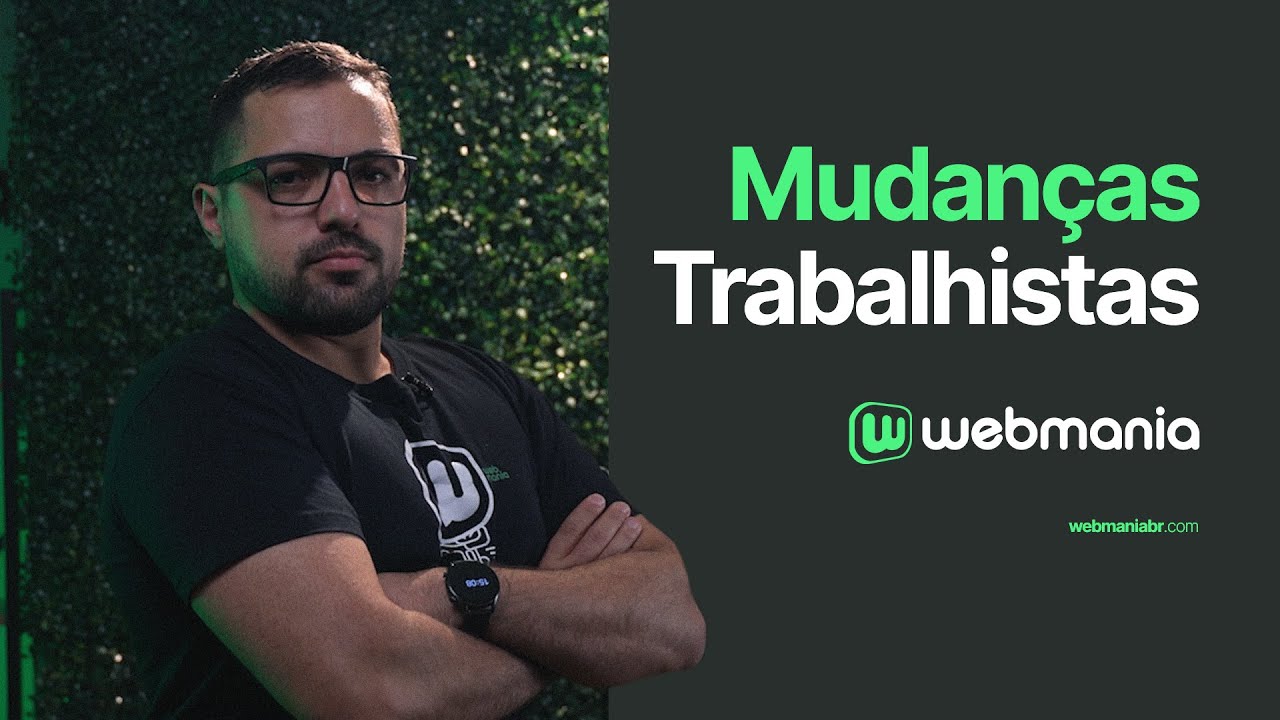 As mudanças trabalhistas que impactarão as empresas a partir de agosto #webmania #mudancatrabalhista
