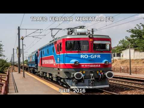 TRAFIC FEROVIAR MURFATLAR - IULIE 2016