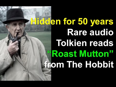 Tolkien reads "Roast Mutton" The Hobbit - audio enhanced