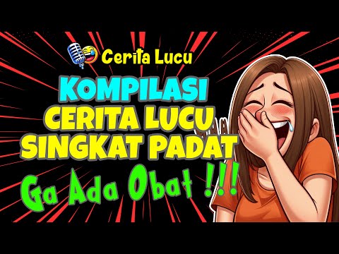 KOMPILASI CERITA LUCU SINGKAT PADAT KOCAK GA ADA OBAT !!! #1001ceritalucu #comedy #funny