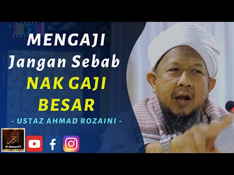 Ustaz Ahmad Rozaini - MENGAJI Jangan Sebab NAK GAJI BESAR