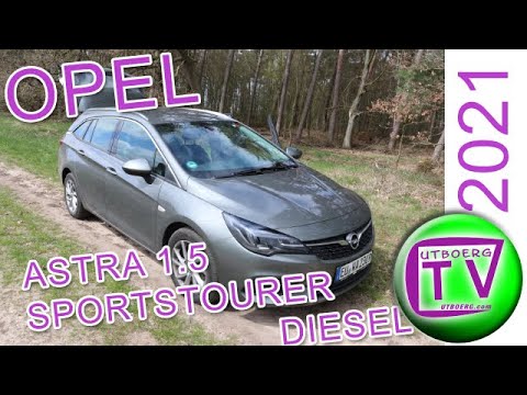 Test 3x Opel Astra Sportstourer 1.5 Diesel 2021 Autotest deutsch, Fahrbericht, Review, Kaufberatung