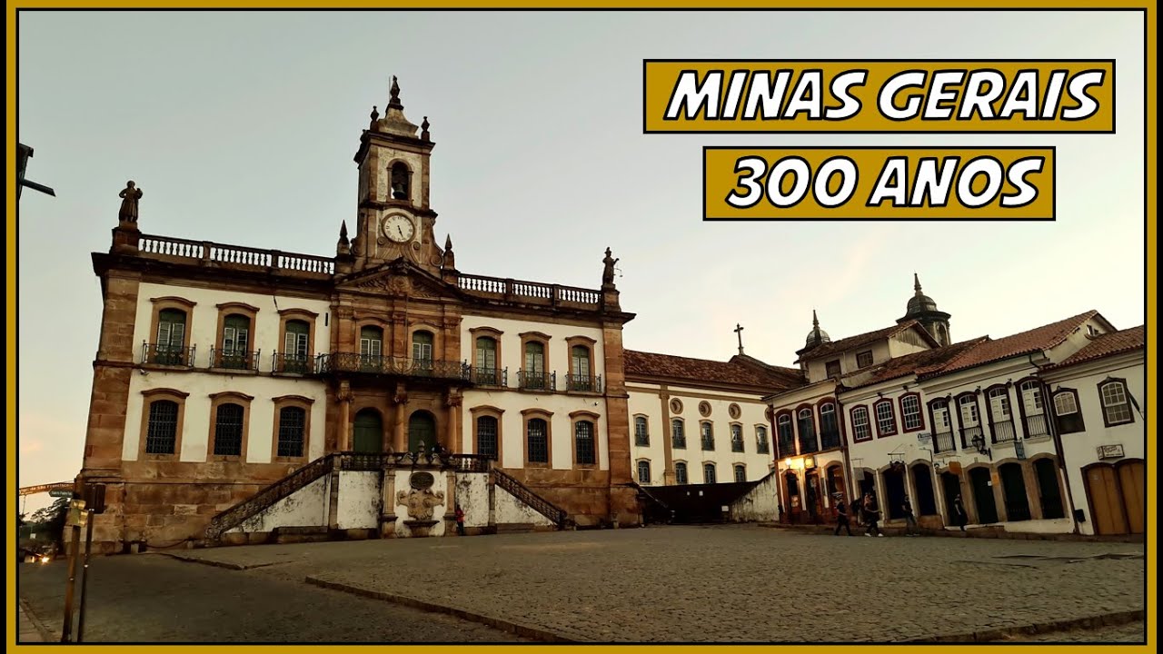 MINAS GERAIS: 300 ANOS DE HISTÓRIA