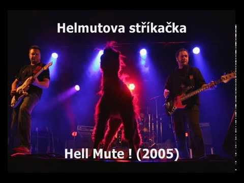 Helmutova stříkačka - Hell Mute (2005)