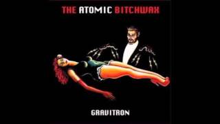 The Atomic Bitchwax  - Gravitron 2015 (FULL ALBUM)