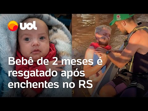 Enchentes no Rio Grande do Sul: Bebê de dois meses é resgatada de barco por voluntários; veja vídeo