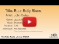 Beer Belly Blues John Deley Jazz Blues Dramatic YouTube Audio Library BGM