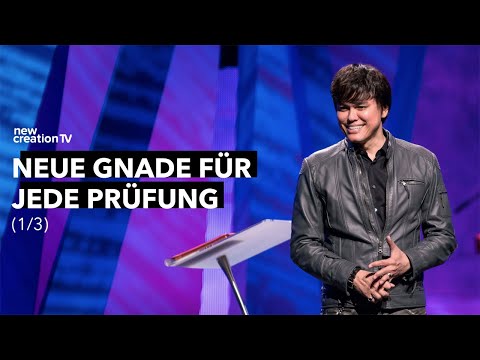 Neue Gnade für jede Prüfung 1/3 I Joseph Prince I New Creation TV Deutsch