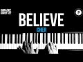 Cher - Believe Karaoke SLOWER Acoustic Piano Instrumental Cover Lyrics LOWER KEY