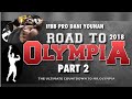 IFBB PRO Dani Younan | Road To 2018 Mr. Olympia | Episode 2